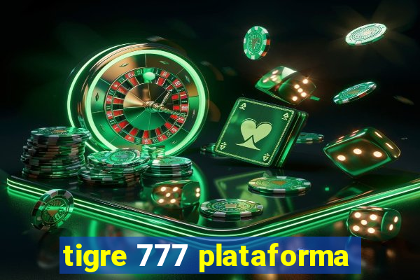 tigre 777 plataforma